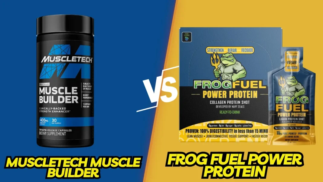 Fuel Your Fitness with the Best Protein Supplement: MuscleTech Muscle Builder vs. Frog Fuel Power Protein