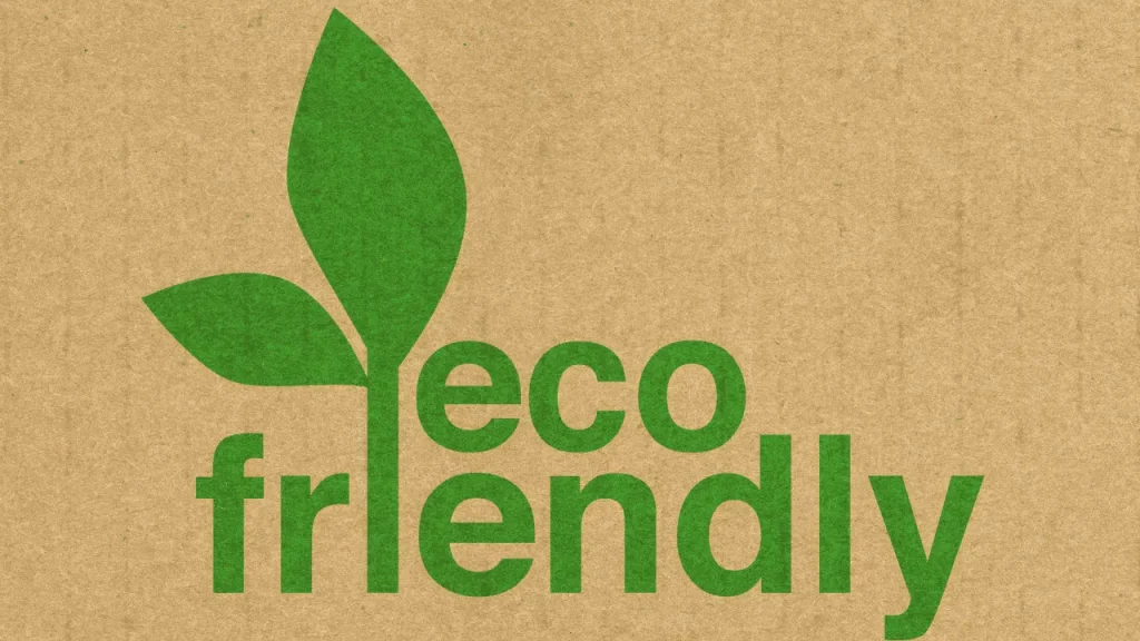 Eco Friendly